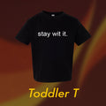 Brian Culbertson - "Stay Wit It" Toddler T-Shirt
