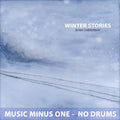 Winter Stories - Music Minus One - No Drums